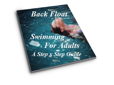 image of Back Float Swimming For Adults: A Step x Step Guide cover showing a Young woman floating on her back in the pool
